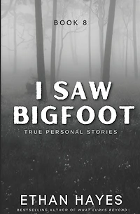 I Saw Bigfoot: Book 8