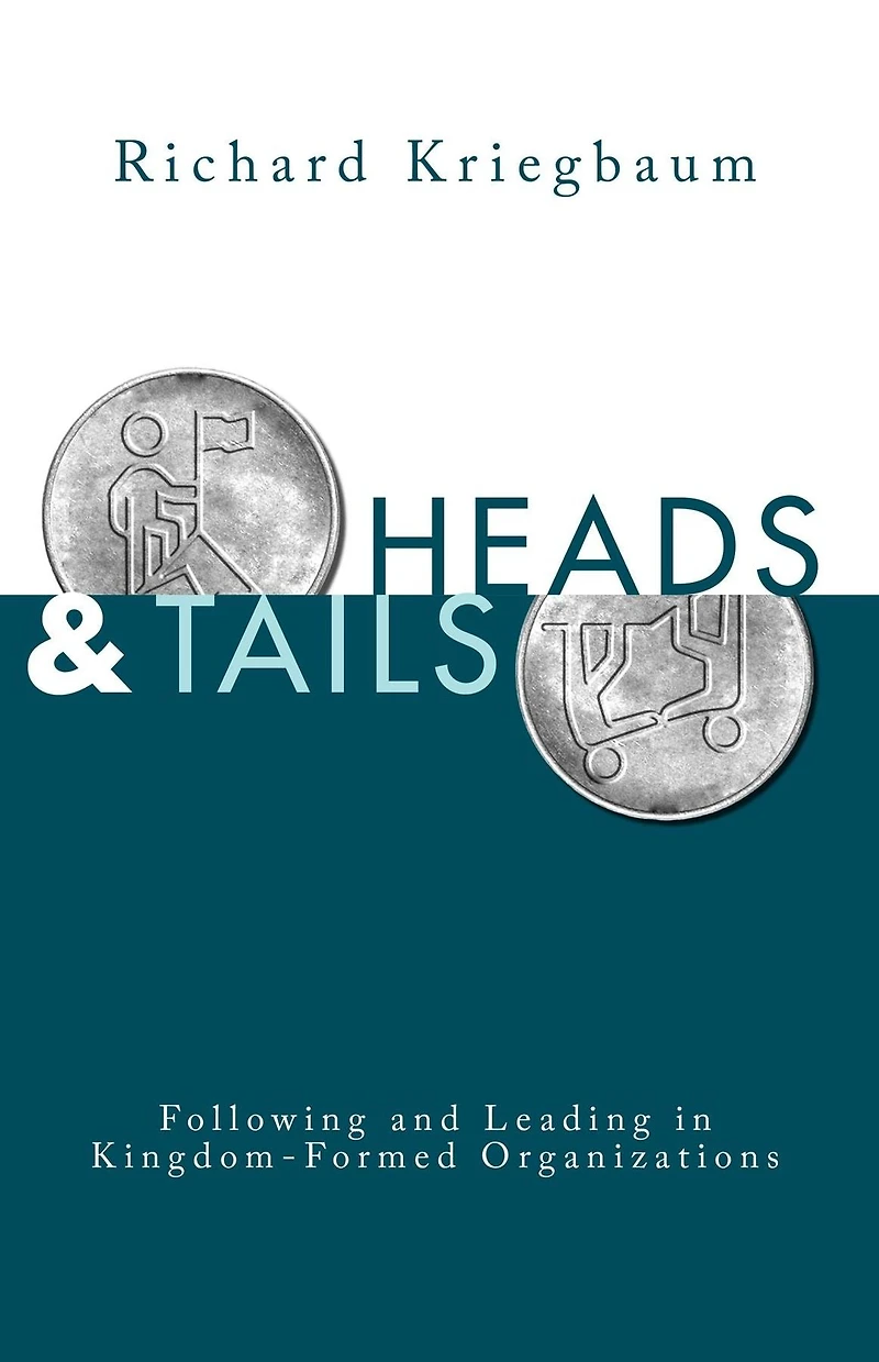 Heads and Tails: Following and Leading in Kingdom-Formed Organizations