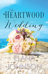 The Heartwood Wedding: A Sisters Novel