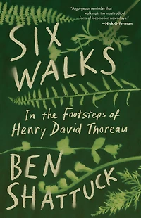 Six Walks: the Footsteps of Henry David Thoreau