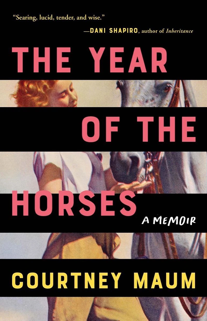 the Year of Horses: A Memoir