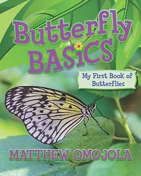 Butterfly Basics: My First Book of Butterflies