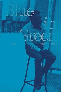 Blue Green: A Novella