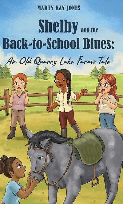 Shelby and The Back-to-School Blues: An Old Quarry Lake Farms Tale. perfect gift for girls age 9-12. (The Tales Book 3)