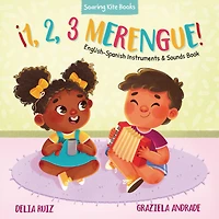¡1, 2, 3 Merengue!: English-Spanish Instruments & Sounds Book