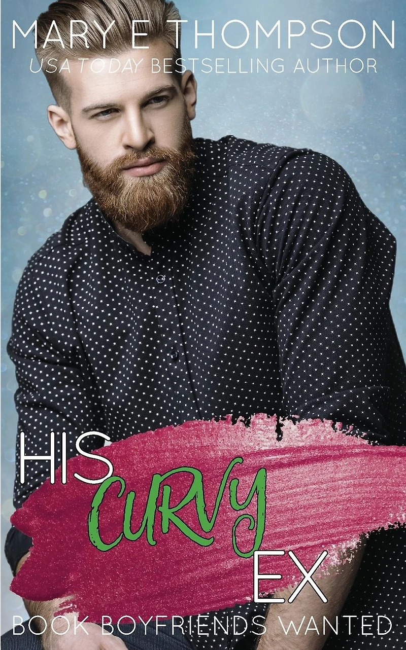 His Curvy Ex: A Small-Town Girl Romance