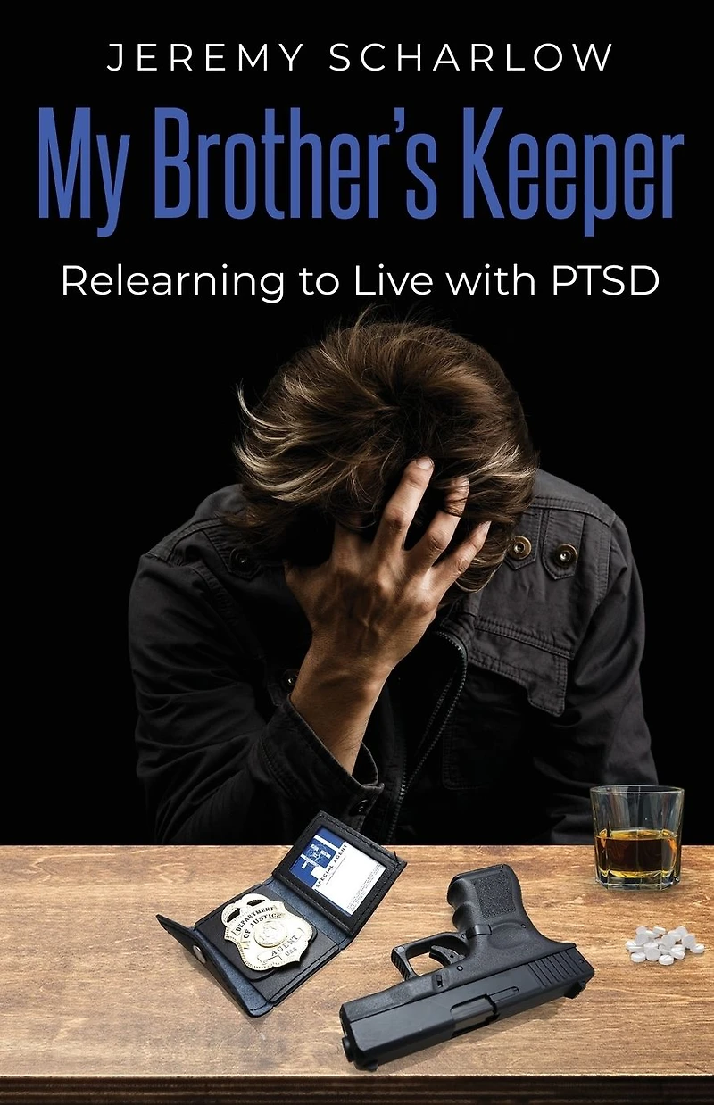 My Brother's Keeper: Relearning to Live with PTSD