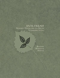 Anti-trend: Resilient Design and the Art of Sustainable Living