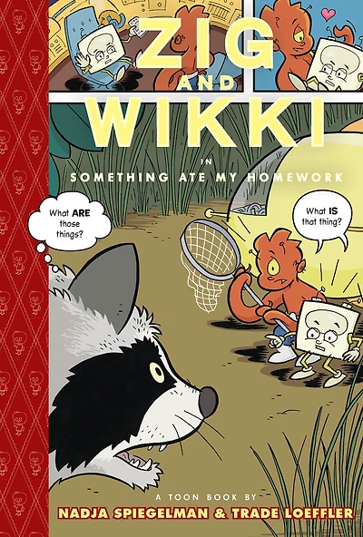 Zig and Wikki Something Ate My Homework: Toon Books Level 3