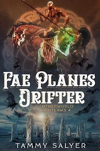 Fae Planes Drifter: Otherworld Outlaws 4 (a Weird West Celtic Mythology Adventure)