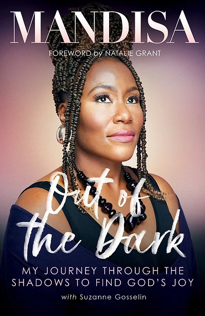 Out of the Dark: My Journey Through Shadows to Find God's Joy