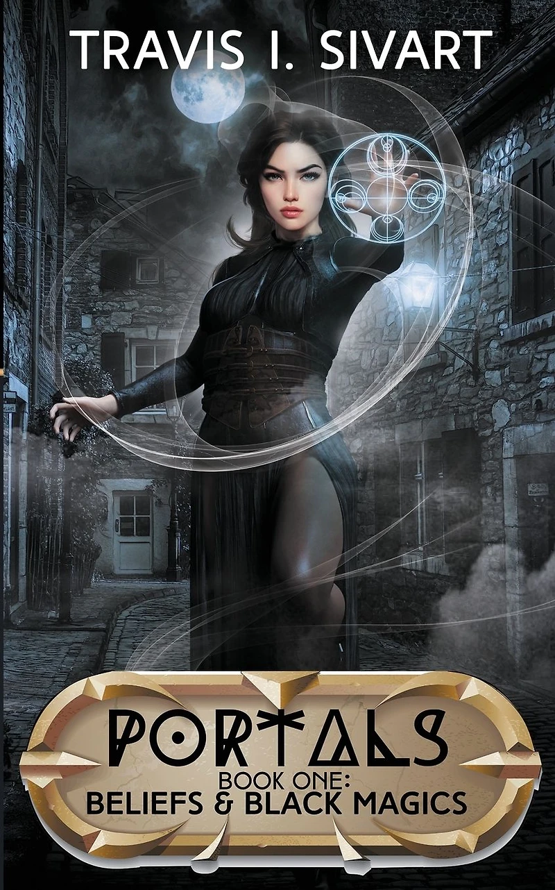 Beliefs & Black Magics: A Portals Swords Sorcery Novel