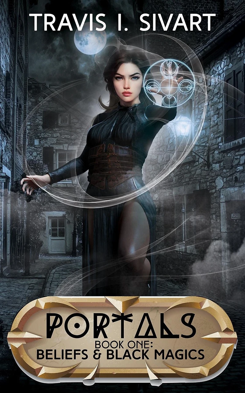 Beliefs & Black Magics: A Portals Swords Sorcery Novel