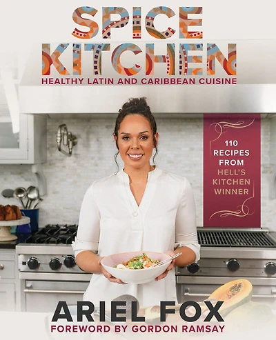 Spice Kitchen: Healthy Latin and Caribbean Cuisine: (Caribbean Cuisine Cookbook, Recipes, Nutrition-Focused Cooking, Gluten-Free Meals, Vegan Dishes, Easy Cooking)