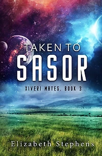 Taken to Sasor: An Alien Shifter Romance (Xiveri Mates Book 3)