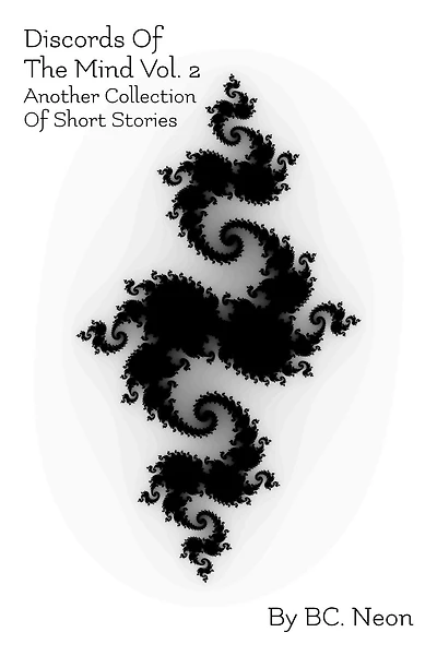 Discords Of The Mind Vol. 2: Another Collection Short Stories