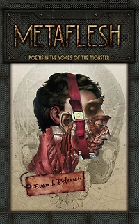 Metaflesh: Poems the Voices of Monster