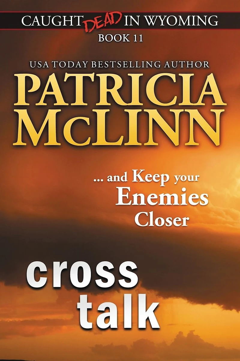 Cross Talk (Caught Dead Wyoming, Book 11)