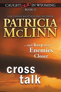 Cross Talk (Caught Dead Wyoming, Book 11)