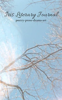 Iris Literary Journal: Volume I, Issue 3 - Fall 2020