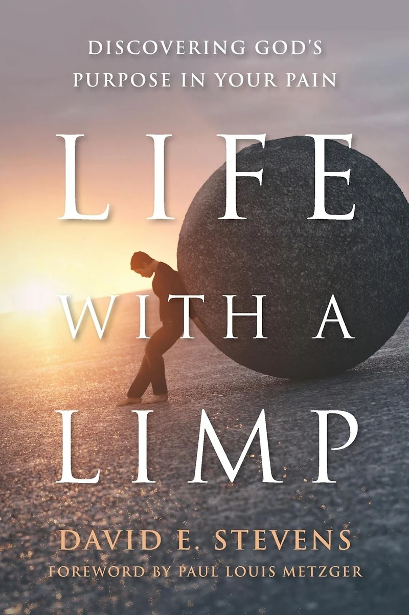 Life with a Limp: Discovering God's Purpose Your Pain