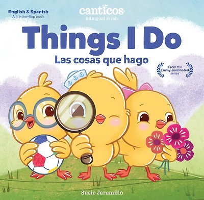 Canticos Things I Do / Las cosas que hago: Bilingual Firsts