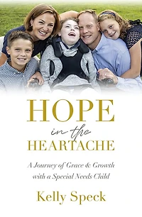 Hope in the Heartache: A Journey of Grace & Growth with a Special Needs Child