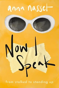 Now I Speak: From Stalked to Standing Up