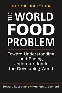 The World Food Problem: Toward Understanding and Ending Undernutrition in the Developing World