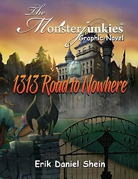 1313 Road to Nowhere: The Monsterjunkies Graphic Novel