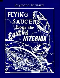Flying Saucers from the Earth's Interior