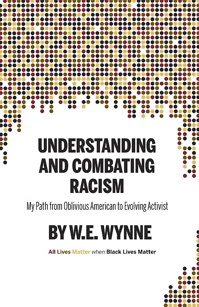 Understanding and Combating Racism: My Path from Oblivious American to Evolving Activist