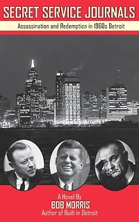 Secret Service Journals: Assassination and Redemption in 1960s Detroit