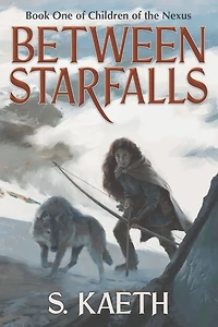 Between Starfalls (Children of the Nexus, #1)