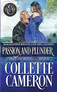 Passion and Plunder: A Passionate Enemies to Lovers Second Chance Scottish Highlander Mystery Romance