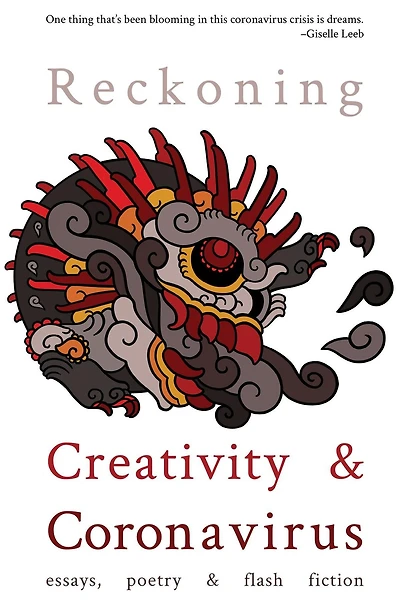 Reckoning: Creativity and Coronavirus