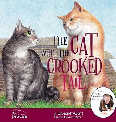 the Cat with Crooked Tail: A Dance-It-Out Creative Movement Story for Young Movers
