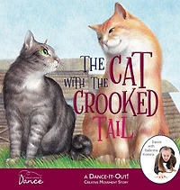 the Cat with Crooked Tail: A Dance-It-Out Creative Movement Story for Young Movers