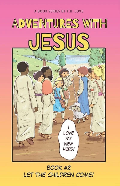 Let the Children Come!: Adventures with J.C. #2
