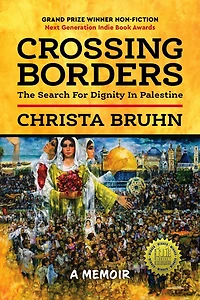 Crossing Borders: The Search for Dignity Palestine (hardcover)