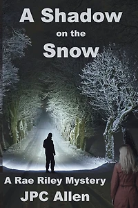 A Shadow on the Snow (Rae Riley Mysteries)
