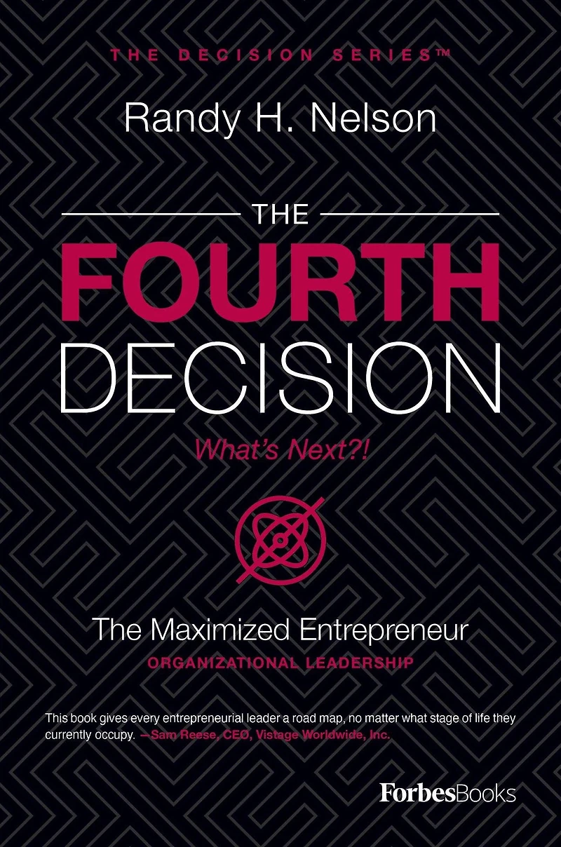 The Fourth Decision: Maximized Entrepreneur