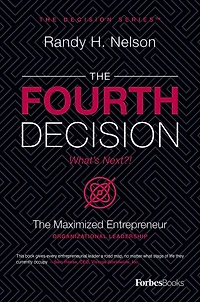 The Fourth Decision: Maximized Entrepreneur