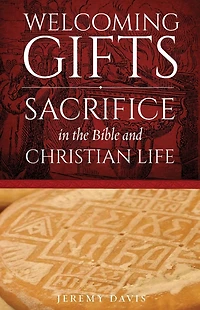 Welcoming Gifts: Sacrifice the Bible and Christian Life