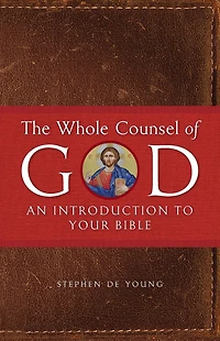 The Whole Counsel of God: An Introduction to Your Bible