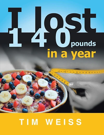 I Lost 140 Pounds a Year