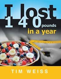 I Lost 140 Pounds a Year