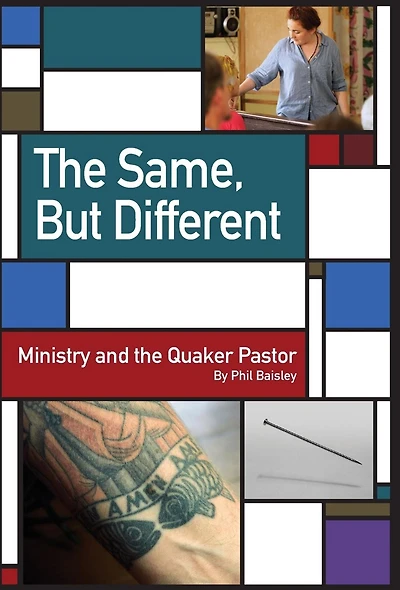 the Same, But Different: Ministry and Quaker Pastor