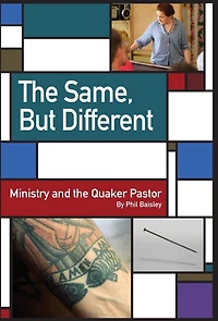 the Same, But Different: Ministry and Quaker Pastor