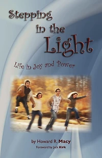 Stepping the Light: Life Joy and Power